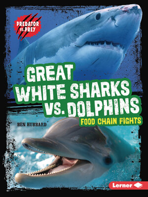 cover image of Great White Sharks vs. Dolphins
